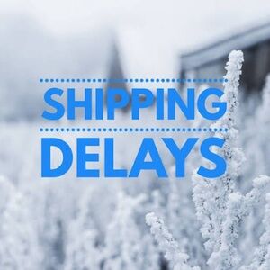 Shipping Delays Notice